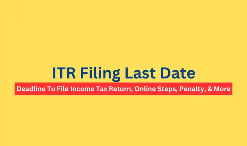 ITR Filing Last Date